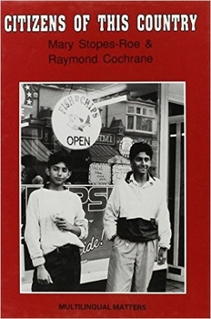 Citizens of This Country: The Asian-British (Multilingual Matters Series, No 68)