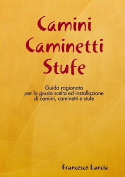 Paperback Camini Caminetti Stufe [Italian] Book