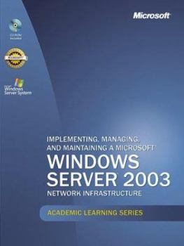 Paperback Microsoft Official Academic Course : Implementing, Managing, and Maintaining a Microsoft Windows Server Network Infrastructure 2003, Exam 70-291 Book