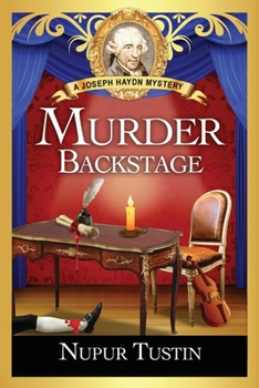 Murder Backstage: A Joseph Haydn Mystery - Book #4 of the Joseph Haydn Mystery