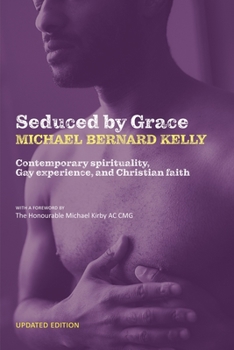 Paperback Seduced By Grace: Contemporary spirituality, Gay experience, and Christian faith Book