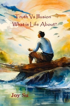 Paperback Truth Vs Illusion: What is Life About? Book