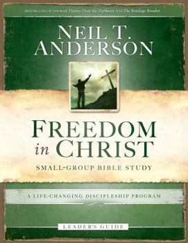 Paperback Freedom in Christ Leader's Guide: A Life-Changing Discipleship Program Book