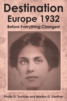 Paperback Destination Europe 1932: Before Everything Changed Book
