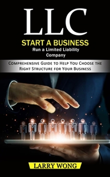 Paperback LLC: Start a Business Run a Limited Liability Company (Comprehensive Guide to Help You Choose the Right Structure for Your Book