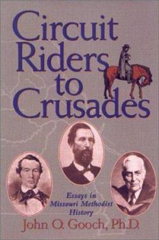 Hardcover Circuit Riders to Crusades: Essays in Missouri Methodist History Book