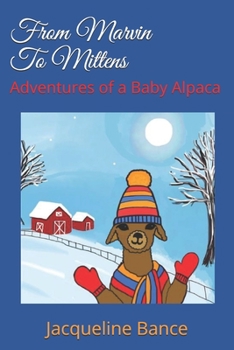 Paperback From Marvin To Mittens: Adventures of a Baby Alpaca Book
