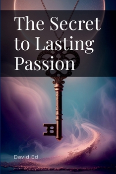 Paperback The Secret to Lasting Passion Book