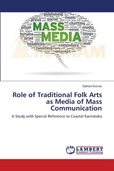 Paperback Role of Traditional Folk Arts as Media of Mass Communication Book