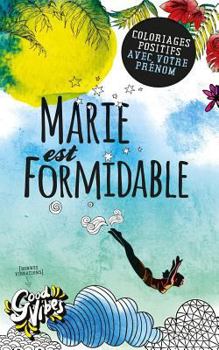 Paperback Marie est formidable: Coloriages positifs avec votre prénom [French] Book