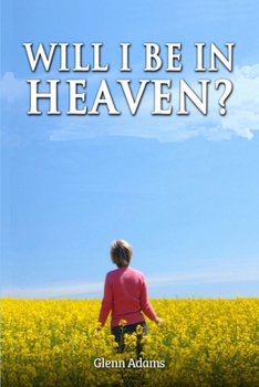 Paperback Will I Be in Heaven Book
