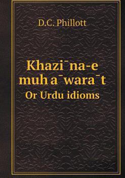 Paperback Khazi&#772;na-e muh&#803;a&#772;wara&#772;t Or Urdu idioms Book