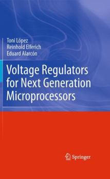 Hardcover Voltage Regulators for Next Generation Microprocessors Book