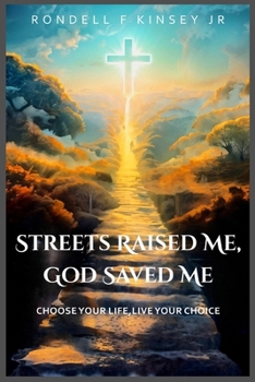 Paperback Streets Raised Me, God Saved Me Book