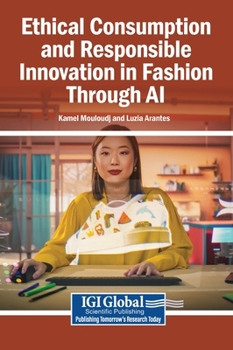 Hardcover Ethical Consumption and Responsible Innovation in Fashion Through AI Book