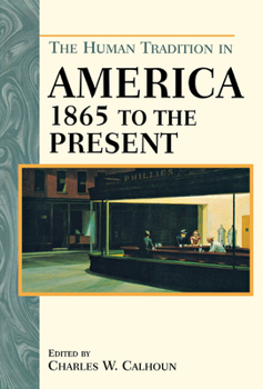 Hardcover The Human Tradition in America from 1865 to the Present Book