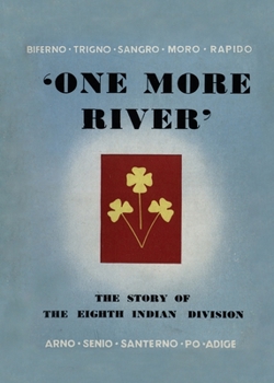 Paperback One More River: The Story of the 8th Indian Division Book