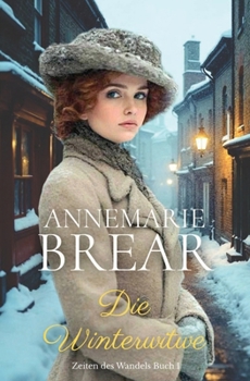 Die Winterwitwe (Zeiten des Wandels) (German Edition)