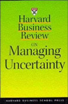Paperback Harvard Business Review on Managing Uncertainty Book