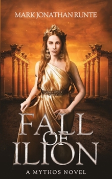 Paperback Fall of Ilion: A Mythos Novel Book