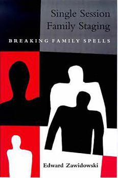 Paperback Single Session Family Staging: Breaking Family Spells Book