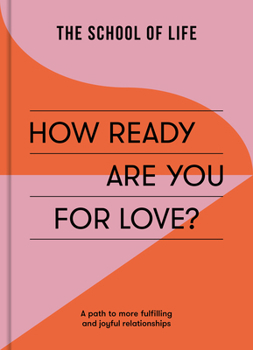 Paperback How Ready Are You for Love?: A Path to More Fulfilling and Joyful Relationships Book