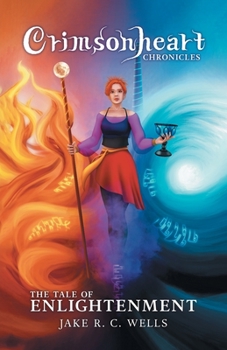 Paperback Crimsonheart Chronicles: The Tale of Enlightenment Book