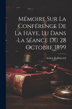 Paperback Mémoire Sur La Conférence De La Haye, Lu Dans La Séance Du 28 Octobre 1899 [French] Book