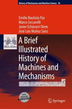 Hardcover A Brief Illustrated History of Machines and Mechanisms Book