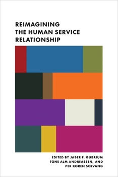 Hardcover Reimagining the Human Service Relationship Book