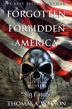 Paperback Forgotten Forbidden America: Sin Eaters Book