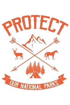 Protect Our National Parks: Wandern Hiking Geschenk Für Wanderer Dina5 Blanko Notizbuch Tagebuch Planer Notizblock Malheft Kladde Journal Strazze