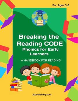 Paperback Breaking the Reading Code: Phonics for Early Learners: A Handbook for Reading Book