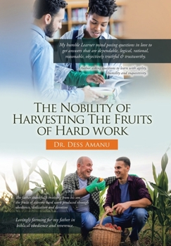 Hardcover The Nobility of Harvesting the Fruits of Hard Work Book