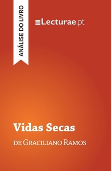 Vidas Secas - Graciliano Ramos (análise de livro) (Portuguese Edition)
