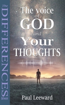 Paperback The Differences Between the Voice of God and Your Thoughts Book