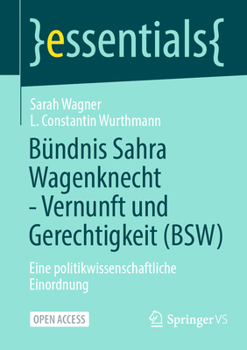 Paperback Bündnis Sahra Wagenknecht - Vernunft Und Gerechtigkeit (Bsw): Eine Politikwissenschaftliche Einordnung [German] Book