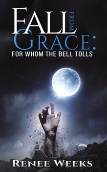Paperback Fall from Grace: For Whom the Bell Tolls Book