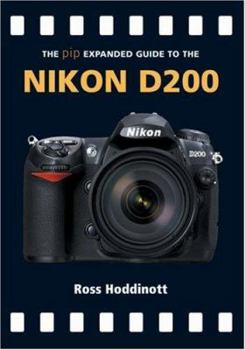 Hardcover The Pip Expanded Guide to the Nikon D200 Book