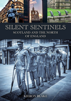Paperback Silent Sentinels: Scotland and the North of England Book