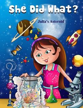 Paperback She Did What: Julia's Asteroid: Coloring Book
