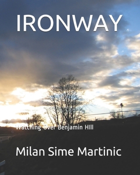 Paperback Ironway: Watching Over Benjamin HIll Book