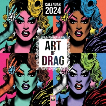 Calendar Art of Drag Wall Calendar 2024 (Art Calendar) Book