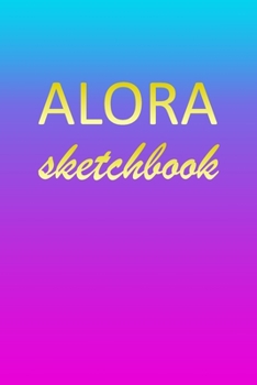 Alora: Sketchbook | Blank Imaginative Sketch Book Paper | Pink Blue Gold Custom Letter A Personalized Cover | Teach & Practice Drawing for Experienced ... Doodle Pad | Create, Imagine & Learn to Draw