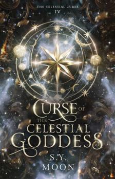 Paperback Curse of the Celestial Goddess: Book Four of the Celestial Curse series Book