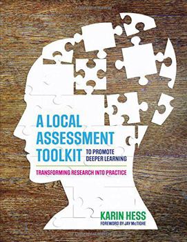 Paperback A Local Assessment Toolkit to Promote Deeper Learning: Transforming Research Into Practice Book
