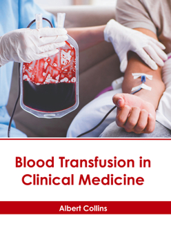 Hardcover Blood Transfusion in Clinical Medicine Book