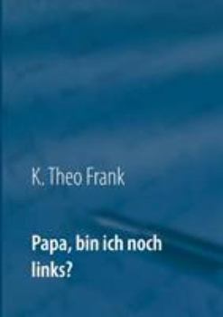 Paperback Papa, bin ich noch links? [German] Book