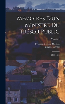 Hardcover Mémoires D'un Ministre Du Trésor Public: 1780-1815; Volume 1 [French] Book