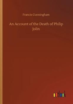 Paperback An Account of the Death of Philip Jolin Book